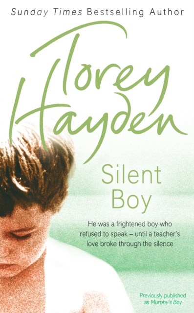 Silent Boy : He Was a Frightened Boy Who Refused to Speak – Until a Teacher's Love Broke Through the Silence, EPUB eBook