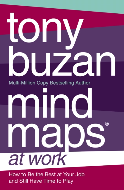 Mind Maps at Work : How to be the best at work and still have time to play, EPUB eBook