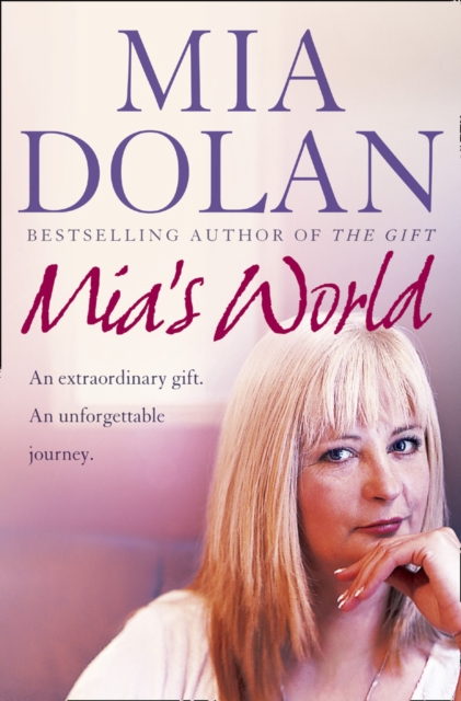 Mia’s World : An Extraordinary Gift. an Unforgettable Journey, EPUB eBook