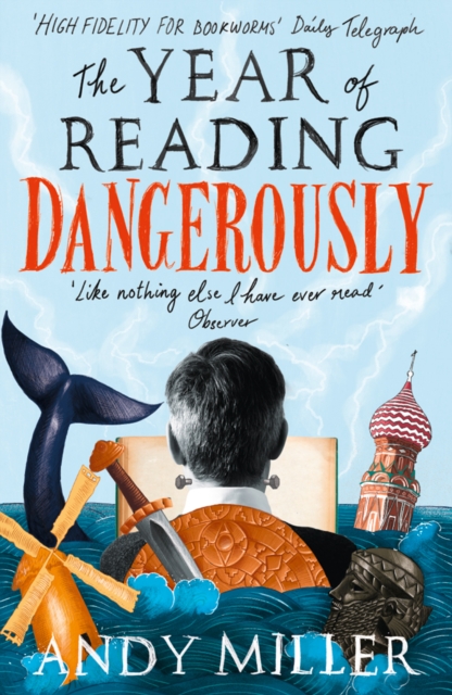 The Year of Reading Dangerously : How Fifty Great Books Saved My Life, EPUB eBook