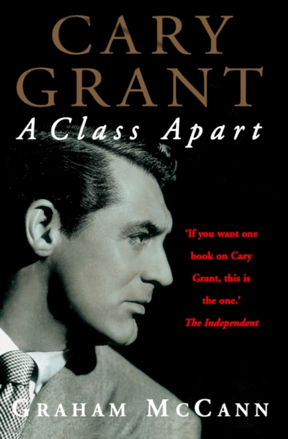 Cary Grant : A Class Apart (Text Only), EPUB eBook