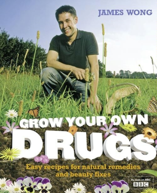 Grow Your Own Drugs : Easy recipes for natural remedies and beauty fixes, EPUB eBook