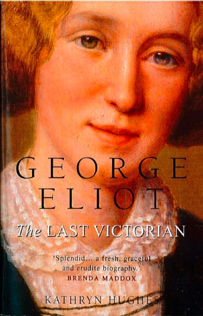 George Eliot : The Last Victorian (Text Only), EPUB eBook