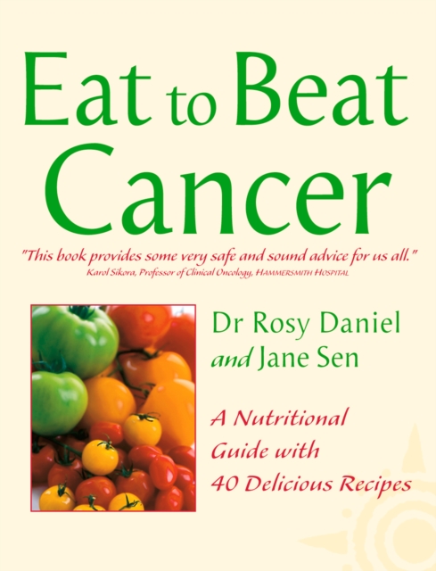 Cancer: A Nutritional Guide with 40 Delicious Recipes (Eat to Beat), EPUB eBook