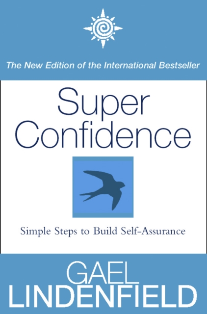Super Confidence : Simple Steps to Build Your Confidence, EPUB eBook
