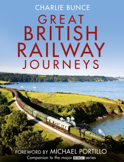 Great British Railway Journeys, Hardback Book