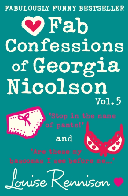 Fab Confessions of Georgia Nicolson (vol 9 and 10) : Stop in the Name of Pants! / are These My Basoomas I See Before Me?, Paperback / softback Book