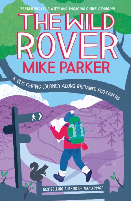 The Wild Rover : A Blistering Journey Along Britain's Footpaths, EPUB eBook