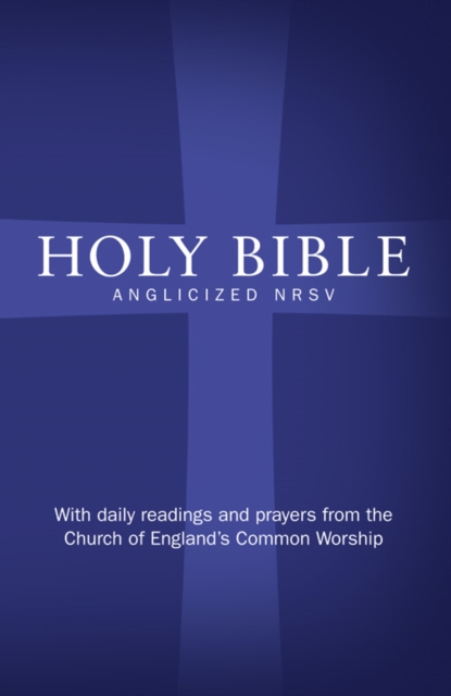 Holy Bible: New Revised Standard Version (NRSV)Anglicised edition with daily readings and prayers from the Church of England's Common Worship, Hardback Book