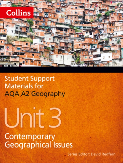 AQA A2 Geography Unit 3 : Contemporary Geographical Issues, Paperback / softback Book