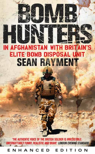 Bomb Hunters : In Afghanistan with Britain's Elite Bomb Disposal Unit, EPUB eBook