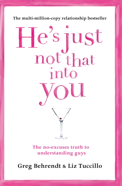He’s Just Not That Into You : The No-Excuses Truth to Understanding Guys,  Book