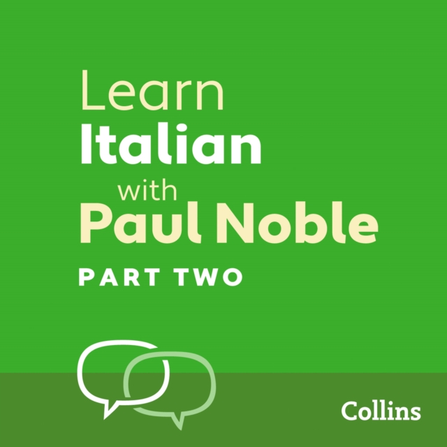 Learn Italian with Paul Noble for Beginners - Part 2 : Italian Made Easy with Your 1 million-best-selling Personal Language Coach, eAudiobook MP3 eaudioBook