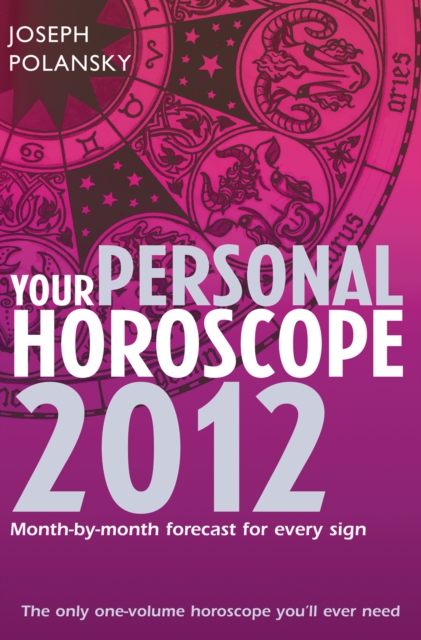 Your Personal Horoscope 2012 : Month-by-month forecasts for every sign, EPUB eBook
