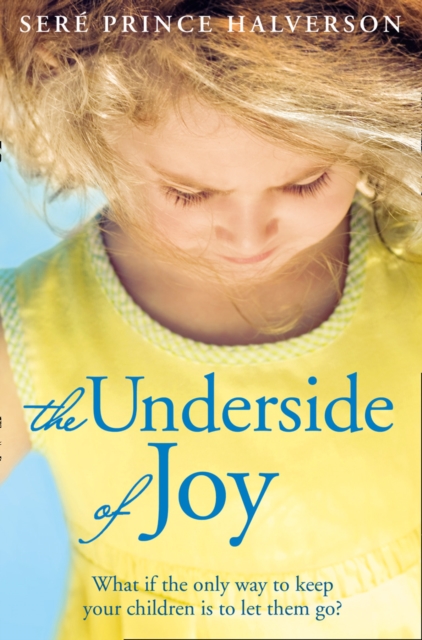 The Underside of Joy, Paperback / softback Book