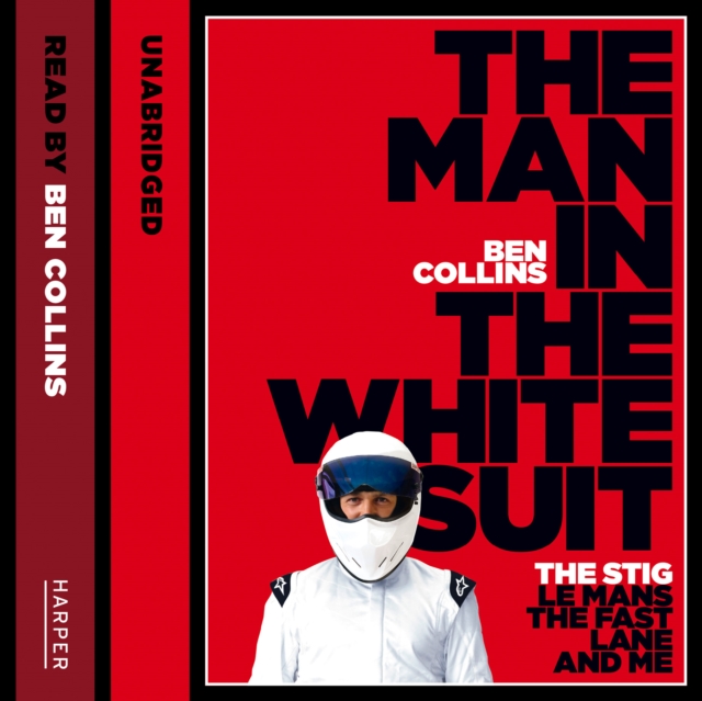The Man in the White Suit : The Stig, Le Mans, the Fast Lane and Me, eAudiobook MP3 eaudioBook