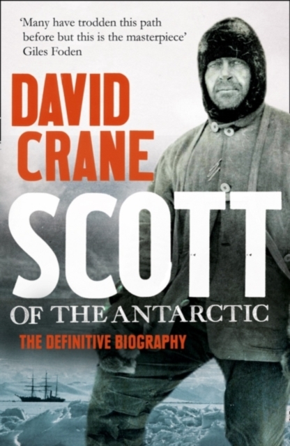 Scott of the Antarctic : The Definitive Biography, Paperback / softback Book