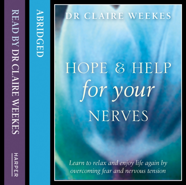 Hope and Help for Your Nerves: Learn to relax and enjoy life by overcoming nervous tension, eAudiobook MP3 eaudioBook