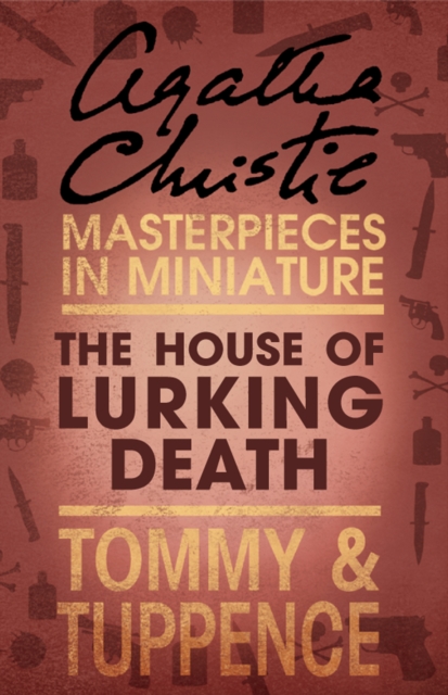 The House of Lurking Death : An Agatha Christie Short Story, EPUB eBook