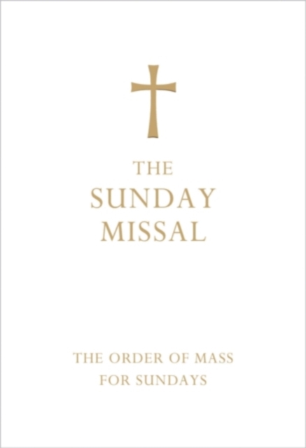 The Sunday Missal (Deluxe White Leather First Communion Gift edition) : The New Translation of the Order of Mass for Sundays, Leather / fine binding Book