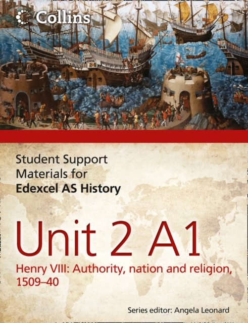 Student Support Materials for History : Edexcel AS Unit 2 Option A1: Henry VIII: Authority, Nation and Religion, 1509-40, Paperback Book