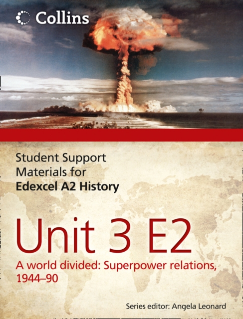 Edexcel A2 Unit 3 Option E2: A World Divided: Superpower Relations, 1944-90, Paperback / softback Book