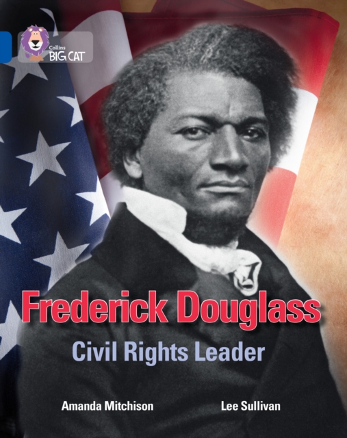 Frederick Douglass: Civil Rights Leader : Band 16/Sapphire, Paperback / softback Book