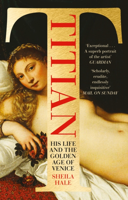 Titian : His Life and the Golden Age of Venice, EPUB eBook
