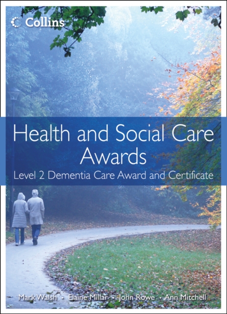 Health and Social Care: Level 2 Dementia Care Award and Certificate, Paperback / softback Book