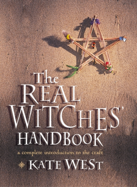 The Real Witches' Handbook : The Definitive Handbook of Advanced Magical Techniques, EPUB eBook