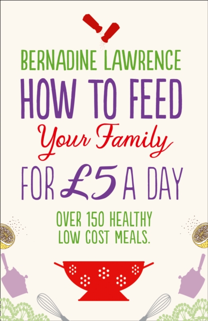How to Feed Your Family for £5 a Day, Paperback / softback Book