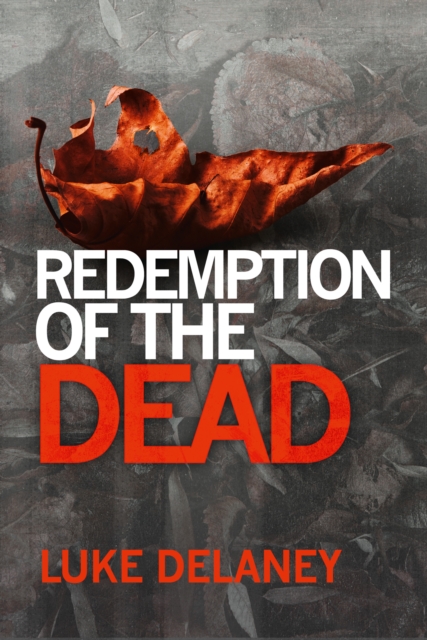 Redemption of the Dead : A Di Sean Corrigan Short Story, EPUB eBook