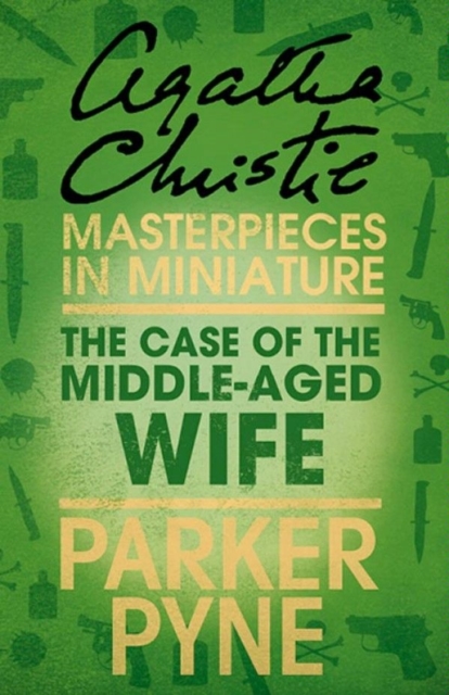 The Case of the Middle-Aged Wife : An Agatha Christie Short Story, EPUB eBook