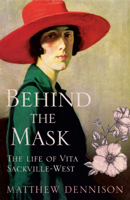 Behind the Mask : The Life of Vita Sackville-West, EPUB eBook