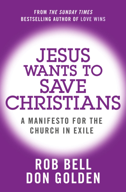 Jesus Wants to Save Christians : A Manifesto for the Church in Exile, EPUB eBook