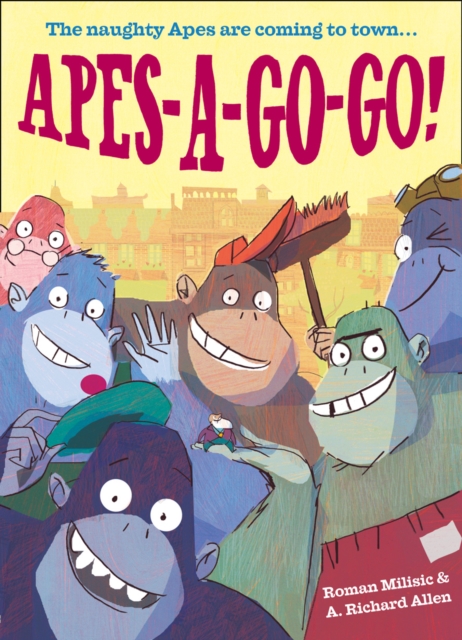 Apes-a-Go-Go!, Paperback / softback Book