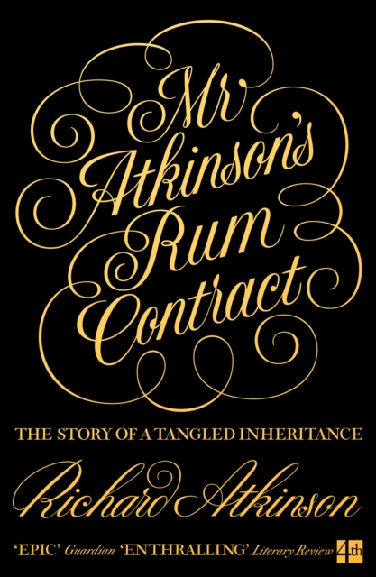 Mr Atkinson’s Rum Contract : The Story of a Tangled Inheritance, Paperback / softback Book