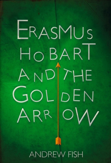Erasmus Hobart and the Golden Arrow, EPUB eBook