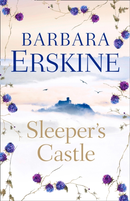 Sleeper's Castle : An Epic Historical Romance from the Sunday Times Bestseller, Hardback Book