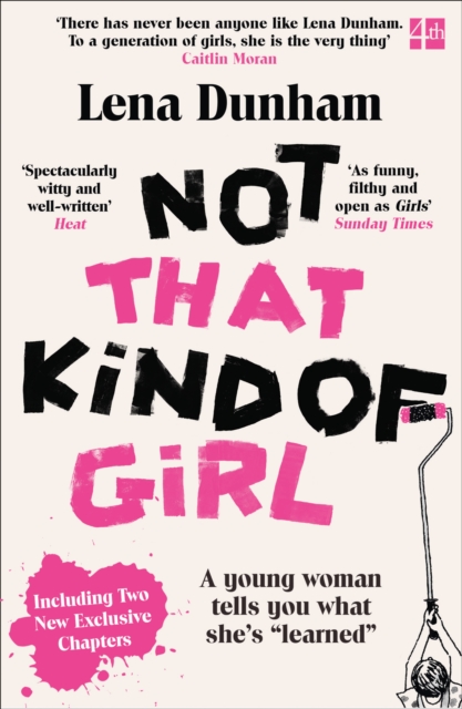 Not That Kind of Girl : A Young Woman Tells You What She’s “Learned”, EPUB eBook