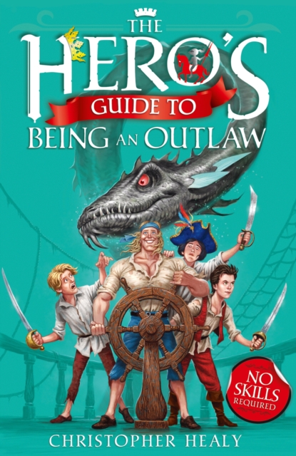 The Hero's Guide to Being an Outlaw, Paperback / softback Book