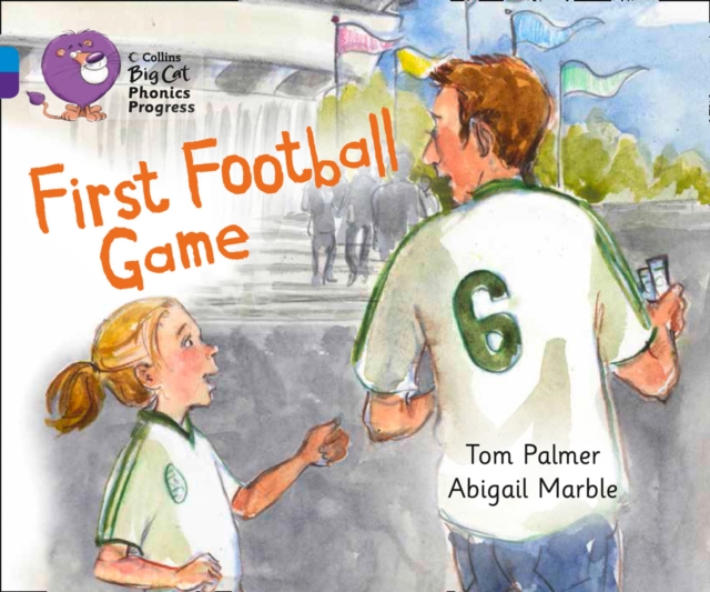 First Football Game : Band 04 Blue/Band 08 Purple, Paperback / softback Book