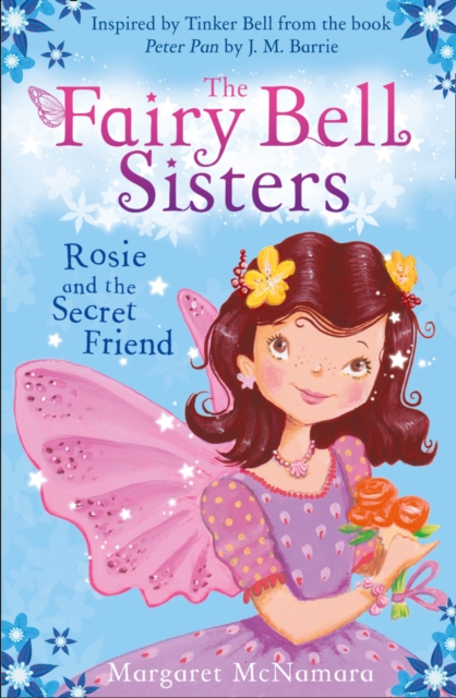 The Fairy Bell Sisters: Rosie and the Secret Friend, Paperback / softback Book