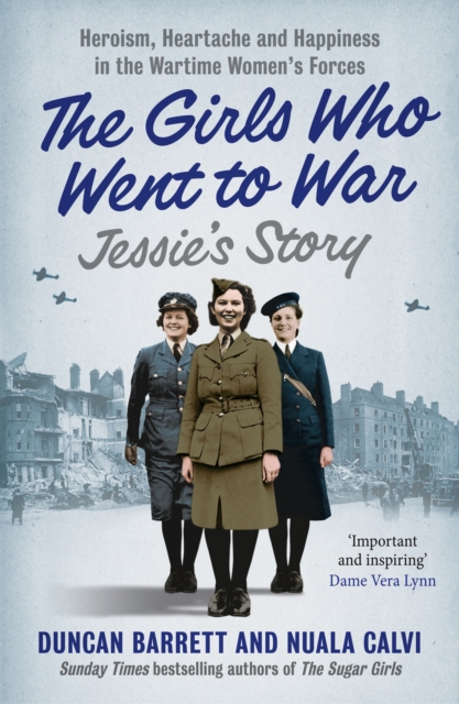 The Jessie's Story : Heroism, heartache and happiness in the wartime women's forces, EPUB eBook