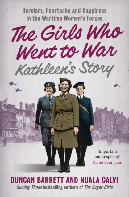 The Kathleen's Story : Heroism, heartache and happiness in the wartime women's forces, EPUB eBook