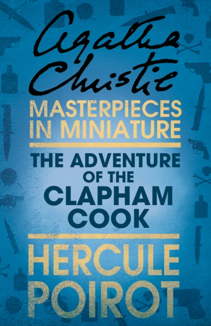 The Adventure of the Clapham Cook : A Hercule Poirot Short Story, EPUB eBook