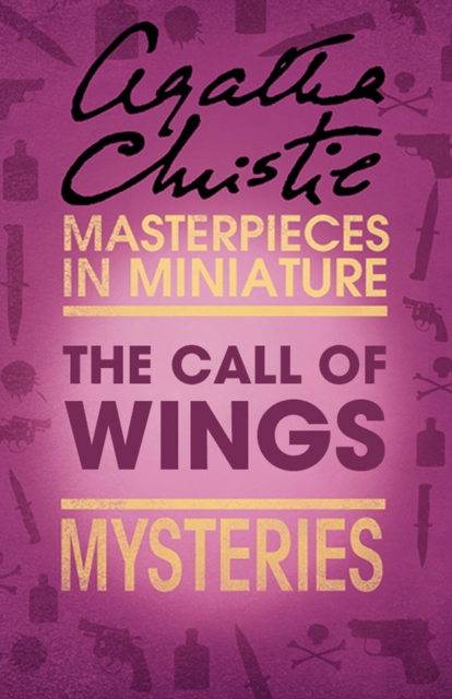 The Call of Wings : An Agatha Christie Short Story, EPUB eBook