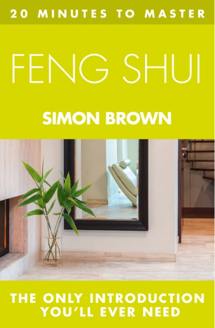 20 MINUTES TO MASTER ... FENG SHUI, EPUB eBook
