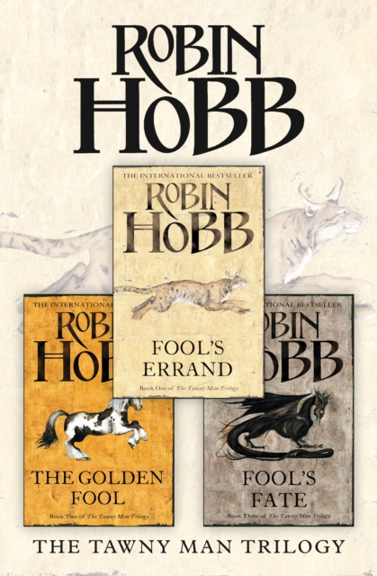 The Complete Tawny Man Trilogy : Fool’S Errand, the Golden Fool, Fool’s Fate, EPUB eBook