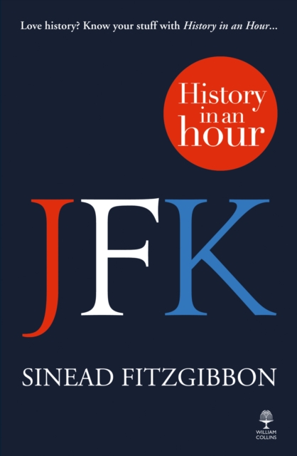 JFK: History in an Hour, Paperback / softback Book